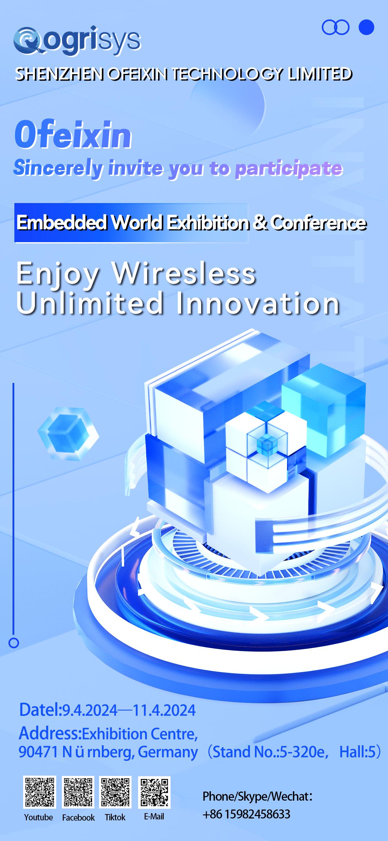 Ofeixin invites you to attend the 2024 Embedded World Exhibition