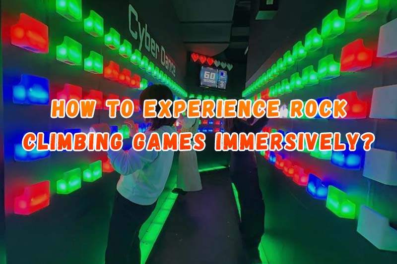 How to Experience Rock Climbing Games Immersively?