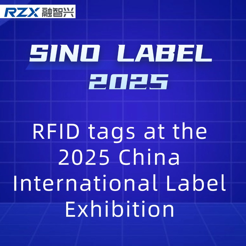 RZX Technology will exhibit its full range of RFID tags at the 2025 China International Label Exhibition
