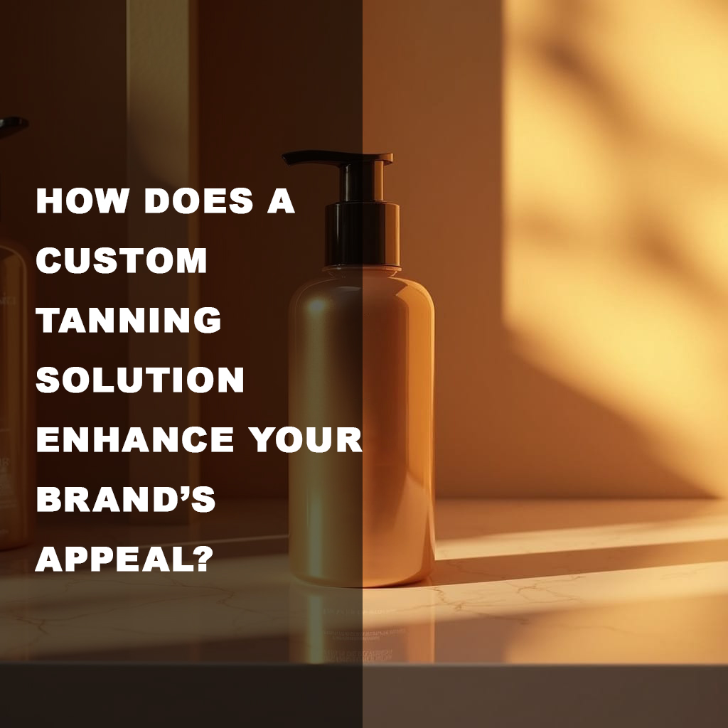 Comment une solution de bronzage personnalisée améliore-t-elle l’attrait de votre marque ?
