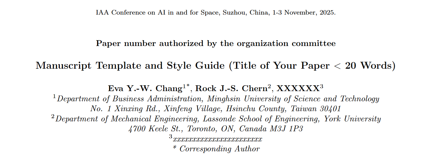 27/05/2025: Templates (Latex and Word) updated!


As required by the IAA, all IAA conferences must use the latest paper templates which have been updated recently. For details, please refer to: https://www.susaa.org.cn/iaaspaice/call-for-papers. We apologise for any inconvenience this may cause.

